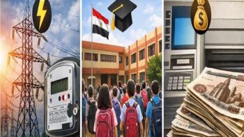 مستجدات أسعار الكهرباء وحقيقة إجازة المدارس وموعد صرف مرتبات أبريل